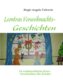 Leontras Vorweihnachts-Geschichten