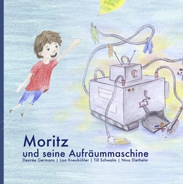 Moritz und seine Aufräummaschine