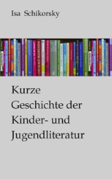 Kurze Geschichte der Kinder- und Jugendliteratur - Cover