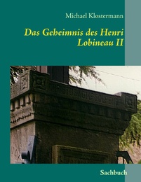 Das Geheimnis des Henri Lobineau II