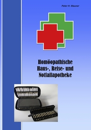 Homöopathische Haus-, Reise- und Notfallapotheke