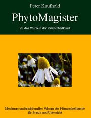 PhytoMagister - Zu den Wurzeln der Kräuterheilkunst - Band 2 - Cover