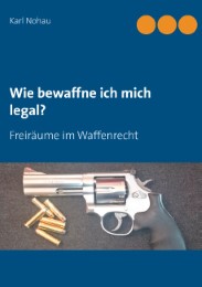 Wie bewaffne ich mich legal? - Cover