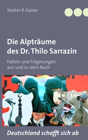 Die Alpträume des Dr. Thilo Sarrazin