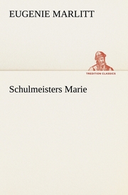 Schulmeisters Marie