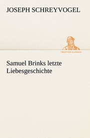 Samuel Brinks letzte Liebesgeschichte