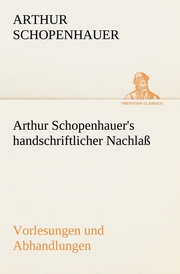 Arthur Schopenhauer's handschriftlicher Nachlaß
