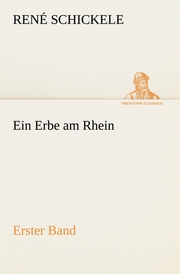 Ein Erbe am Rhein - Erster Band