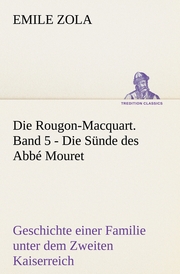 Die Rougon-Macquart.Band 5 - Die Sünde des Abbe Mouret