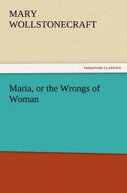 Maria, or the Wrongs of Woman