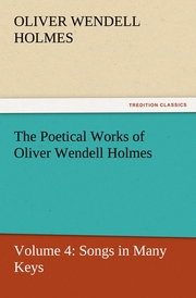 The Poetical Works of Oliver Wendell Holmes 4