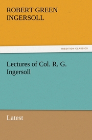 Lectures of Col.R.G.Ingersoll