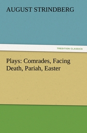 Plays: Comrades, Facing Death, Pariah, Easter