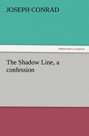 The Shadow Line, a confession