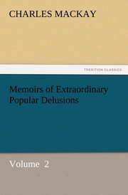 Memoirs of Extraordinary Popular Delusions 2