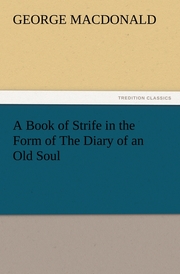 A Book of Strife in the Form of The Diary of an Old Soul - Cover