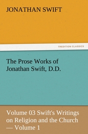 The Prose Works of Jonathan Swift, D.D. 3