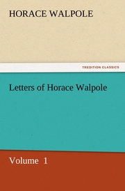 Letters of Horace Walpole 1