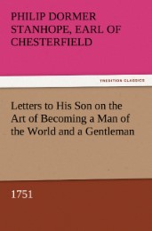 Letters to His Son on the Art of Becoming a Man of the World and a Gentleman, 1751 - Cover