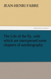 The Life of the fly, with which are interspersed some chapters of autobiography - Cover