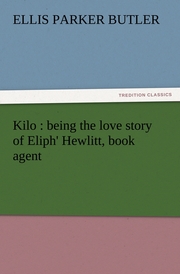 Kilo : being the love story of Eliph' Hewlitt, book agent - Cover