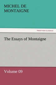 The Essays of Montaigne - Volume 09