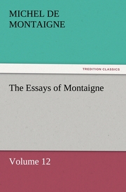 The Essays of Montaigne - Volume 12