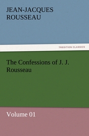 The Confessions of J.J.Rousseau - Volume 01