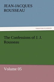 The Confessions of J.J.Rousseau - Volume 05