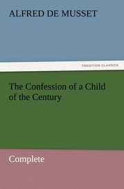 The Confession of a Child of the Century - Complete