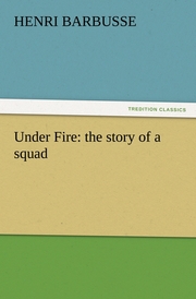 Under Fire: the story of a squad