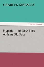 Hypatia - or New Foes with an Old Face