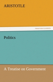 Politics: A Treatise on Government