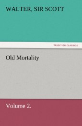 Old Mortality, Volume 2.