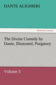The Divine Comedy by Dante, Illustrated, Purgatory, Volume 3