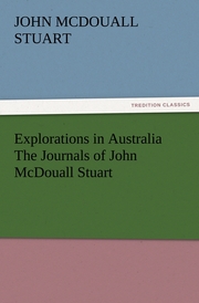 Explorations in Australia The Journals of John McDouall Stuart - Cover