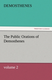 The Public Orations of Demosthenes, volume 2 - Cover