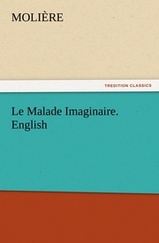 Le Malade Imaginaire.English