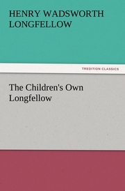 The Children's Own Longfellow