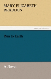 Run to Earth A Novel