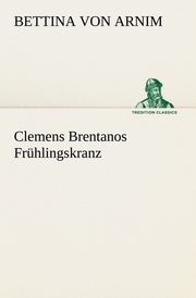 Clemens Brentanos Frühlingskranz - Cover