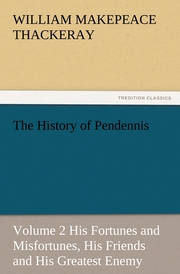 The History of Pendennis, Volume 2 His Fortunes and Misfortunes, His Friends and His Greatest Enemy - Cover