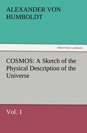 COSMOS: A Sketch of the Physical Description of the Universe, Vol.1