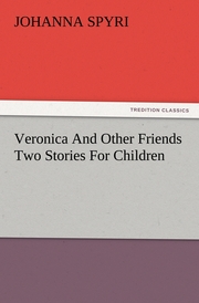 Veronica And Other Friends Two Stories For Children