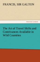 The Art of Travel Shifts and Contrivances Available in Wild Countries