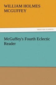 McGuffey's Fourth Eclectic Reader