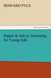 Pepper & Salt or, Seasoning for Young Folk