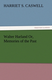 Walter Harland Or, Memories of the Past - Cover