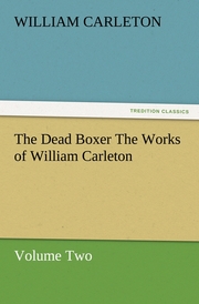 The Dead Boxer The Works of William Carleton, Volume Two - Cover