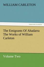 The Emigrants Of Ahadarra The Works of William Carleton, Volume Two - Cover
